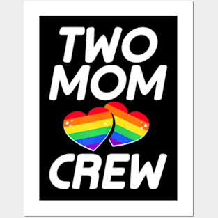 Two Mom LGBT-Q Pride Gay Proud Mother Ally  Heart Posters and Art